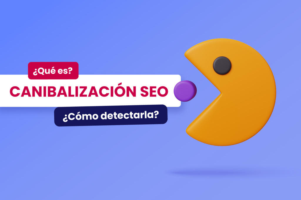 canibalizacion de keywords SEO canibalización de keywords SEO